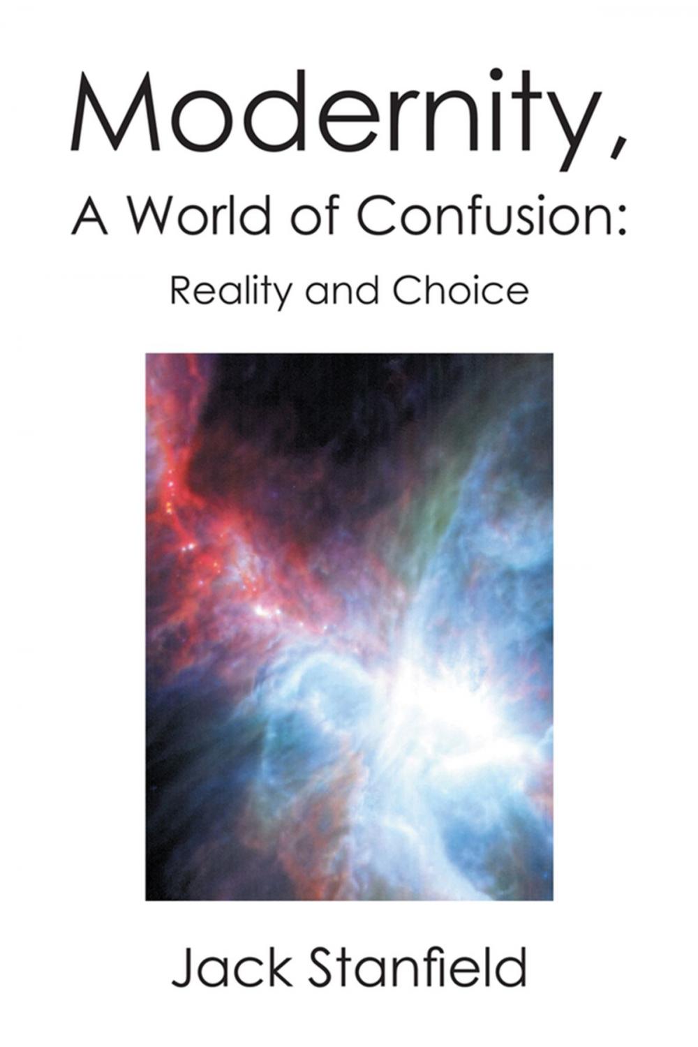 Big bigCover of Modernity, a World of Confusion: Reality and Choice