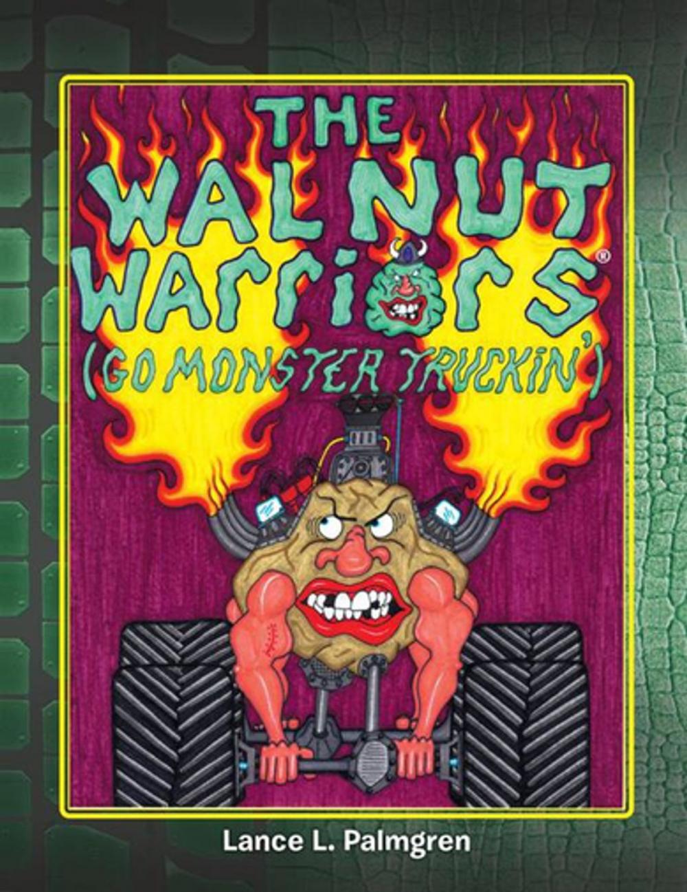 Big bigCover of The Walnut Warriors® (Go Monster Truckin')