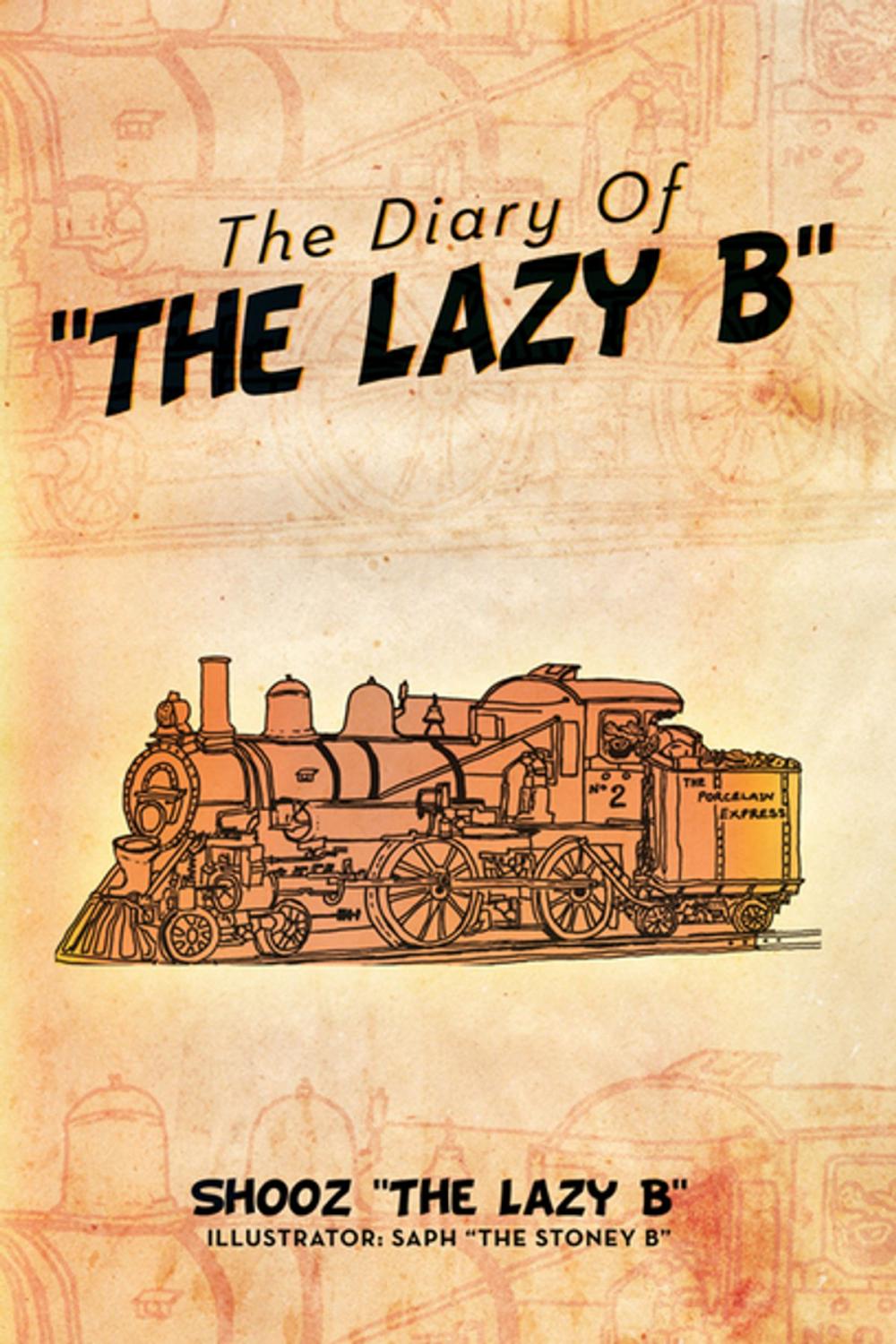 Big bigCover of The Diary of ''The Lazy B''