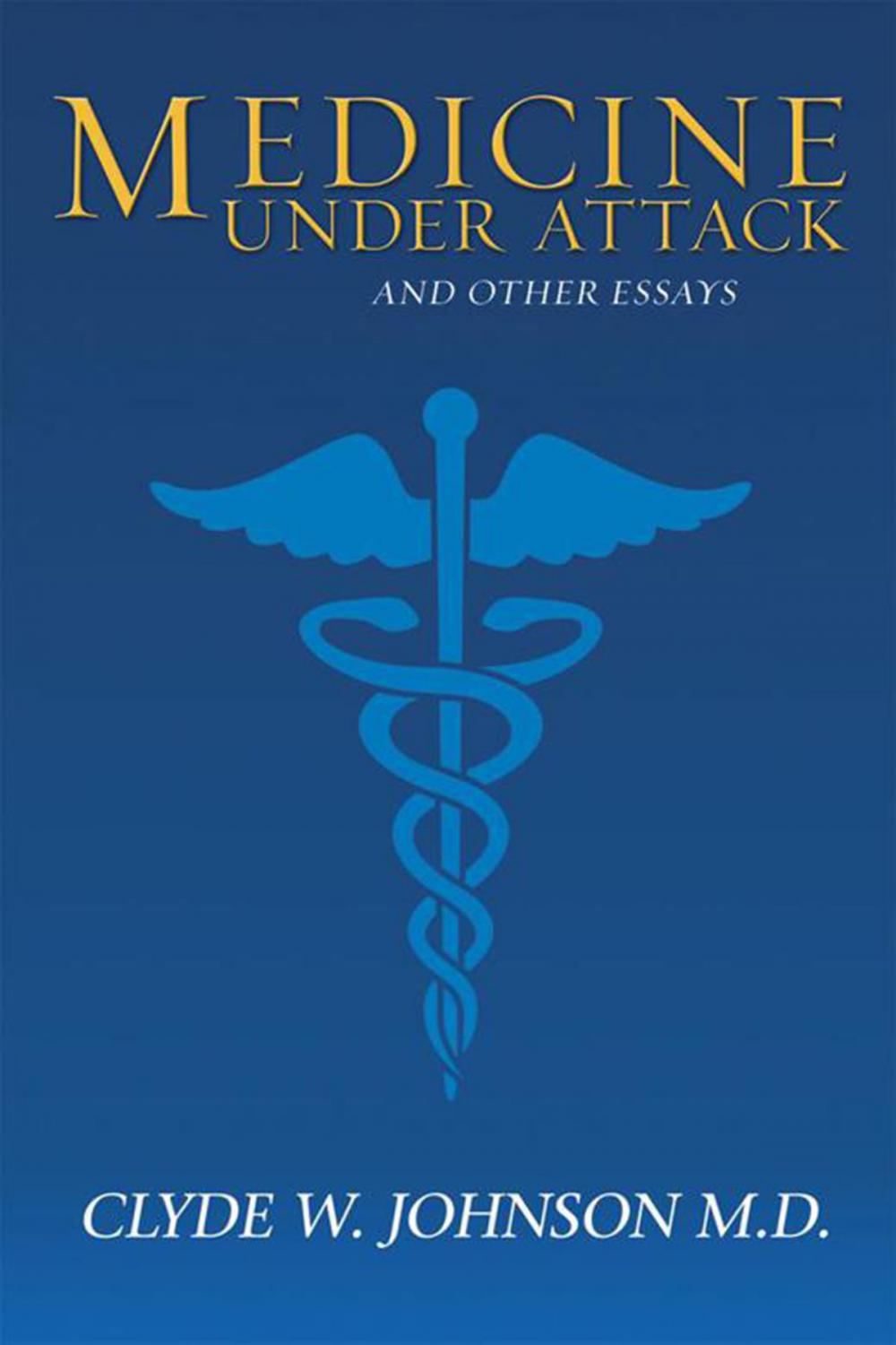 Big bigCover of Medicine Under Attack and Other Essays