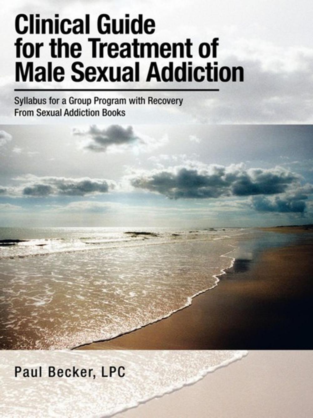 Big bigCover of Clinical Guide for the Treatment of Male Sexual Addiction