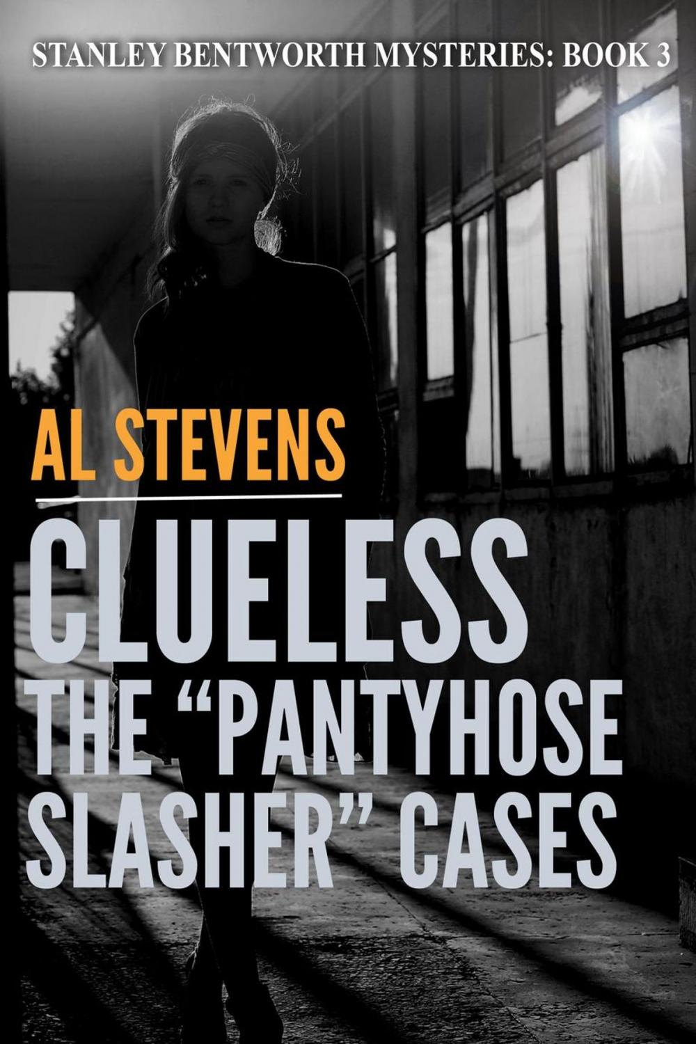 Big bigCover of Clueless: The "Pantyhose Slasher" Cases