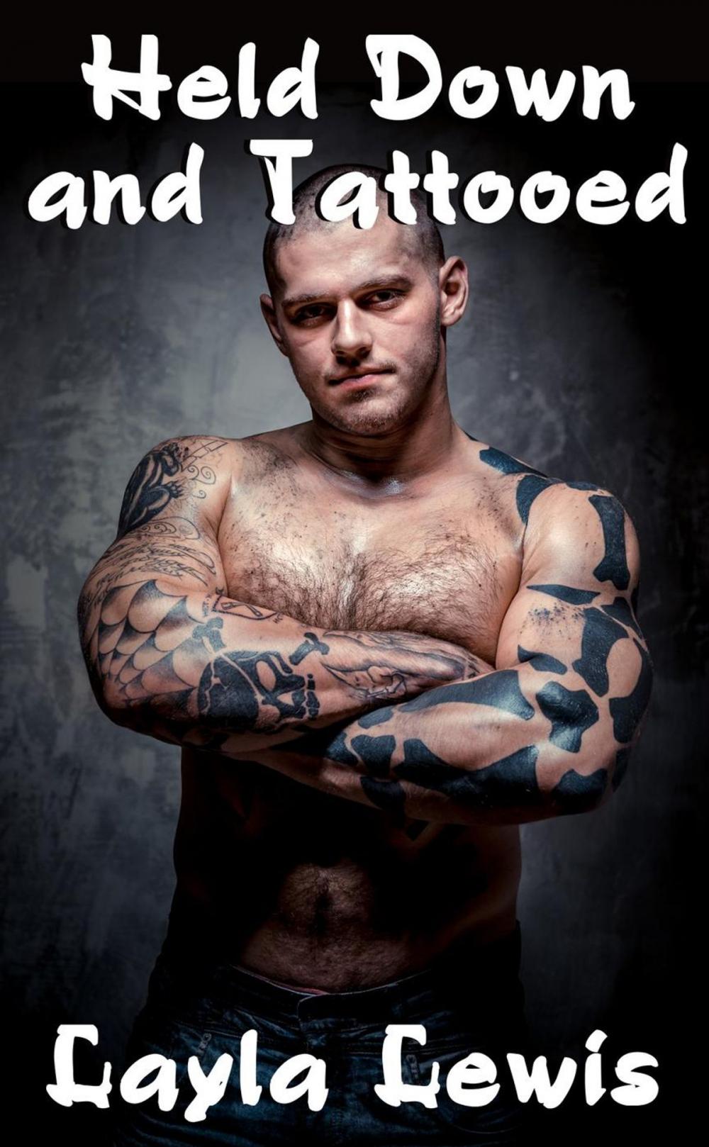 Big bigCover of Held Down and Tattooed (a BDSM male dominant erotica)