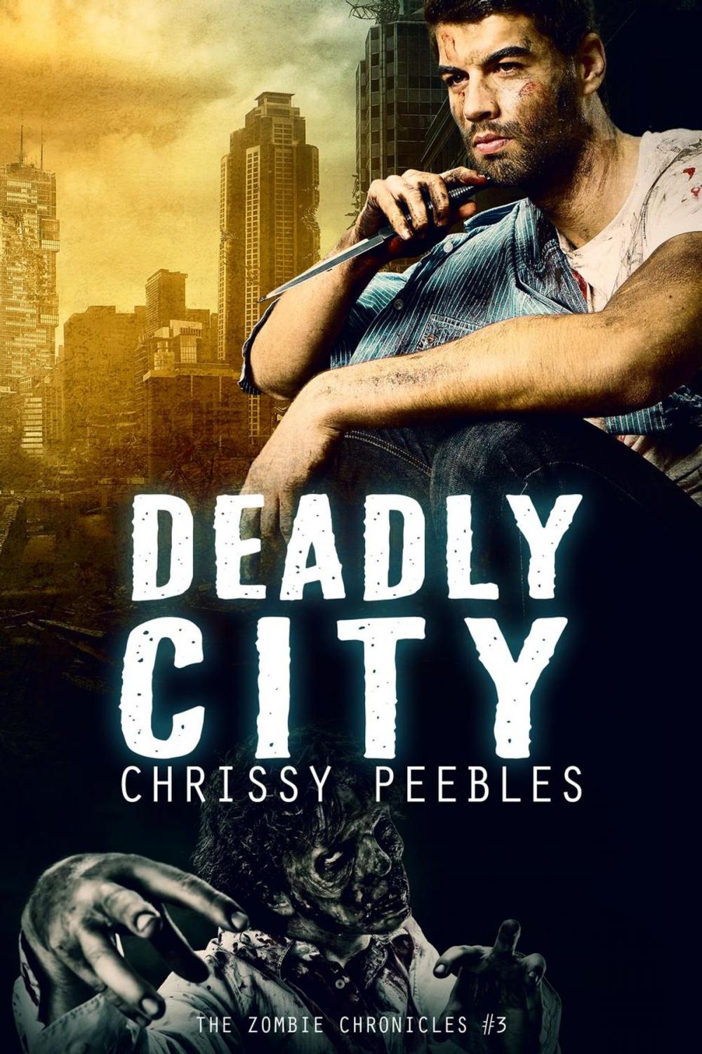 Big bigCover of The Zombie Chronicles - Book 3 - Deadly City