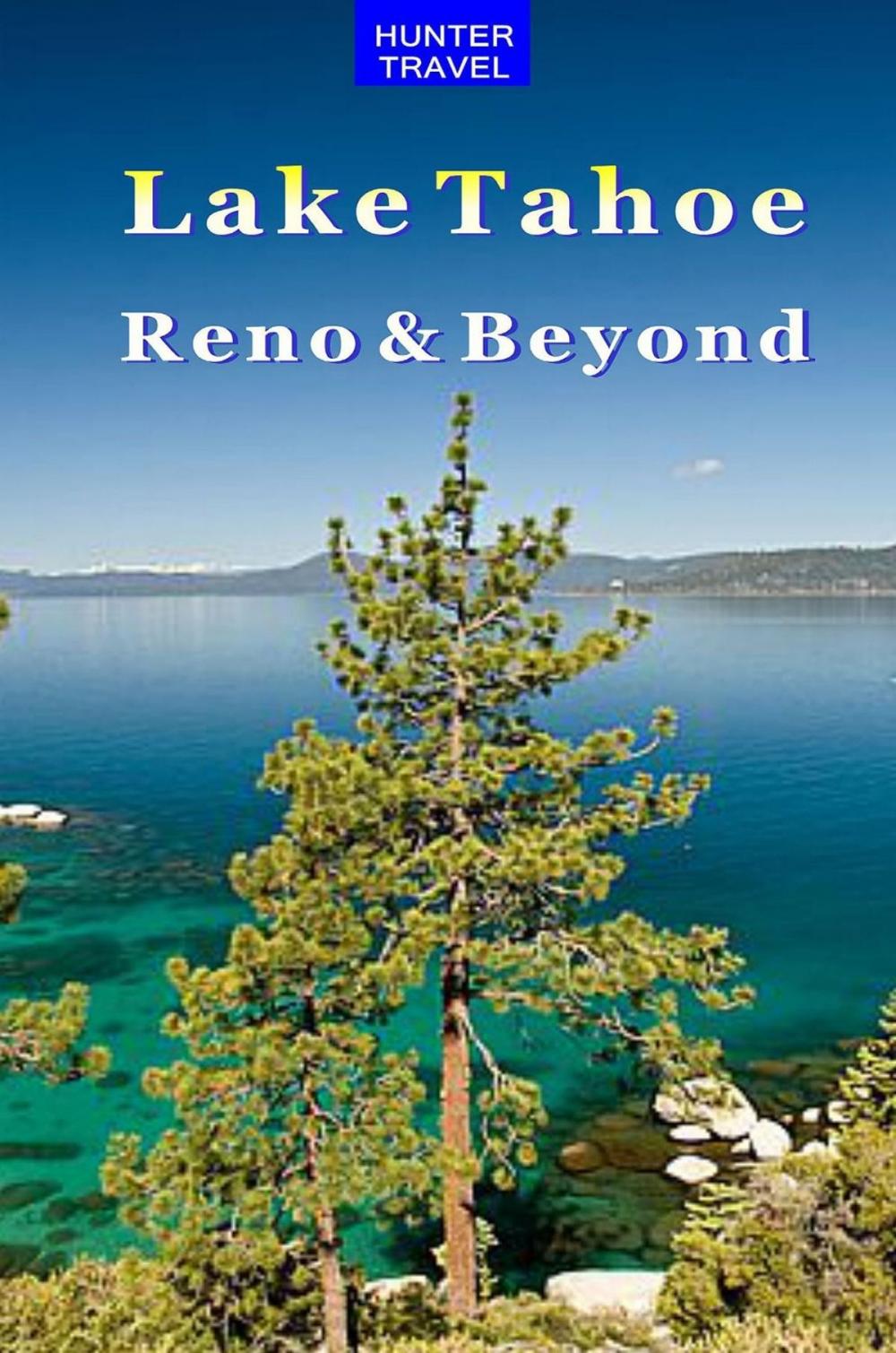 Big bigCover of Lake Tahoe, Reno & Beyond