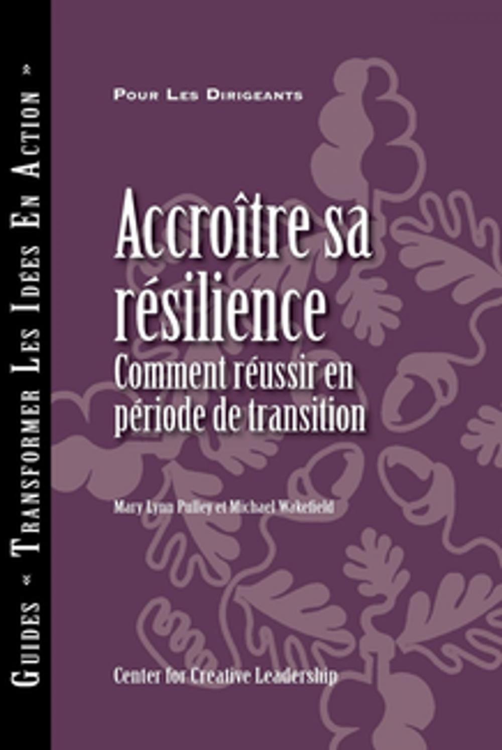 Big bigCover of Building Resiliency: How to Thrive in Times of Change (French)