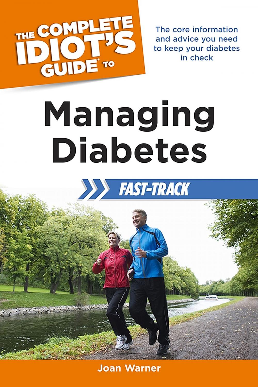Big bigCover of The Complete Idiot's Guide to Managing Diabetes Fast-Track