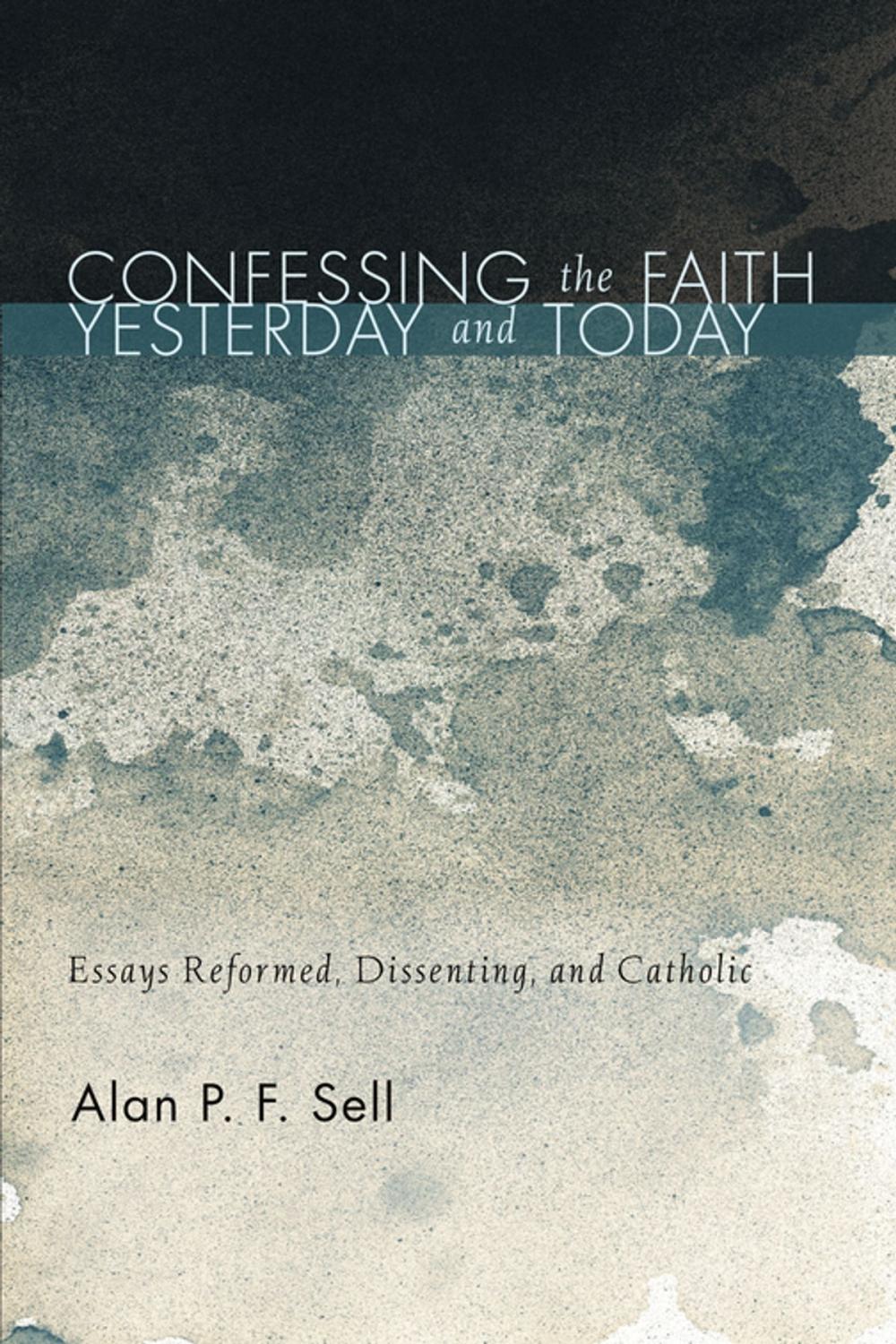 Big bigCover of Confessing the Faith Yesterday and Today