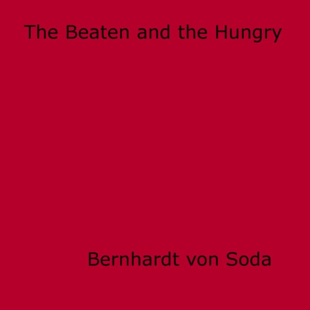 Big bigCover of The Beaten and the Hungry