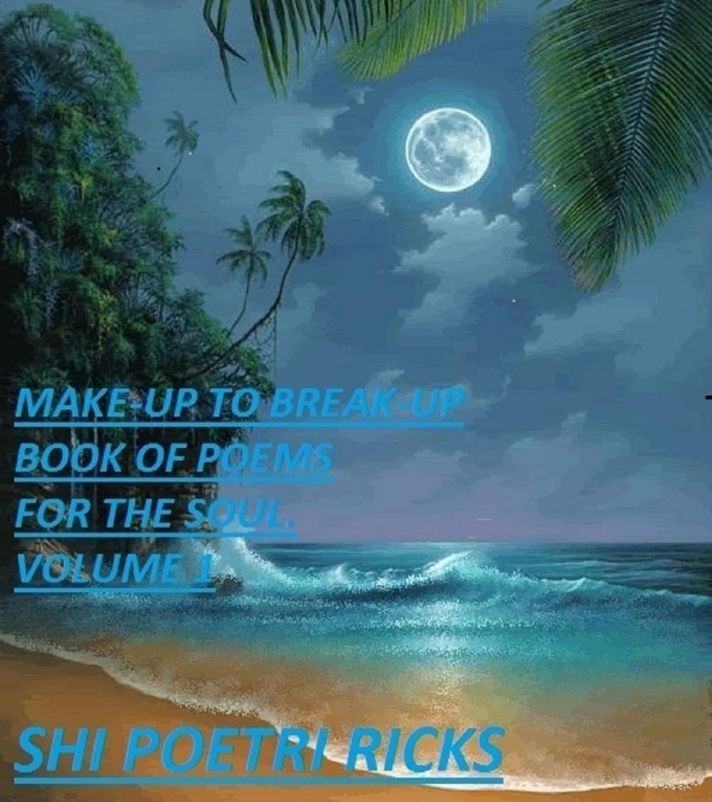 Big bigCover of Make-Up to Break-Up Book of Poems for The Soul