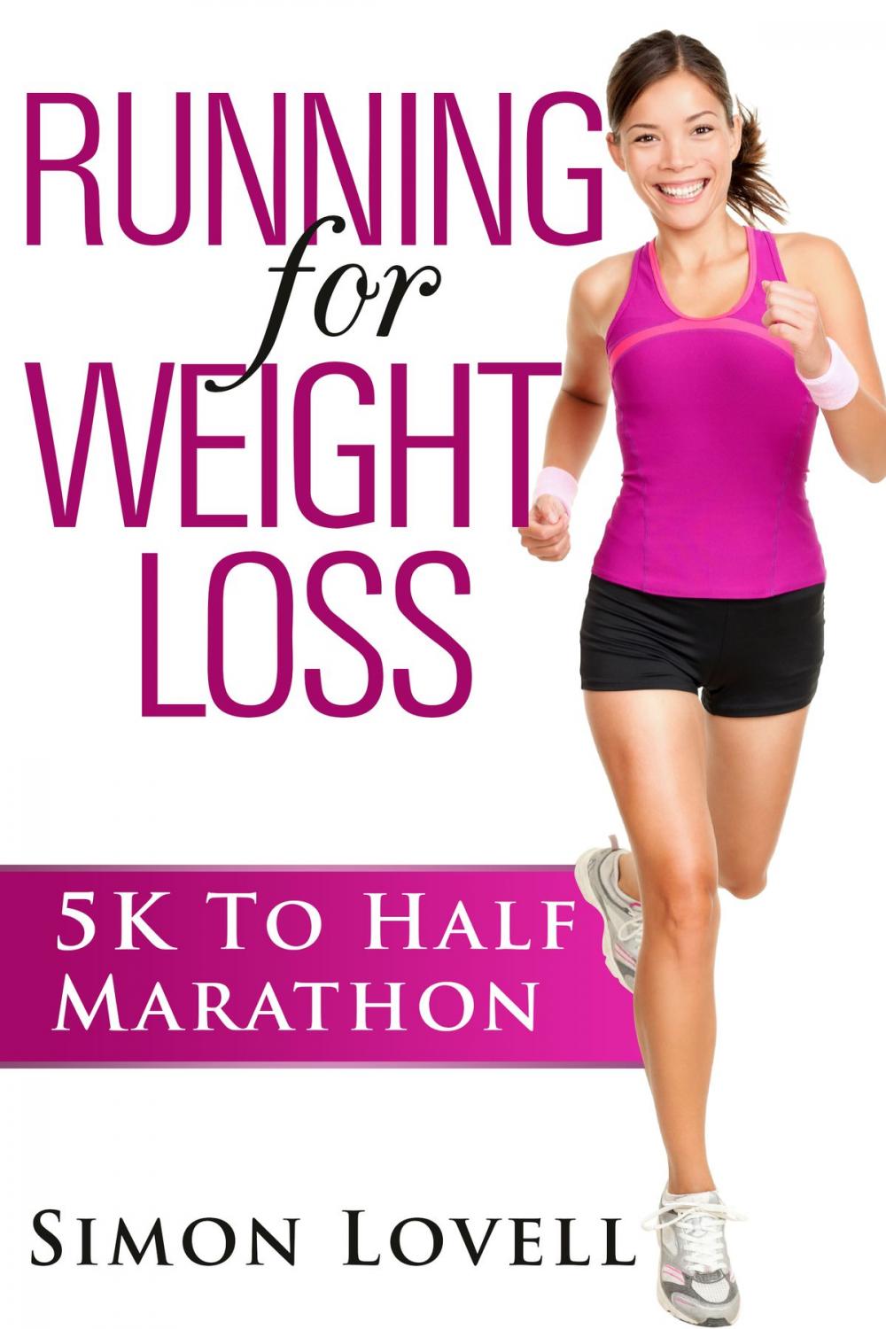 Big bigCover of Running For Weight Loss: 5k To Half Marathon