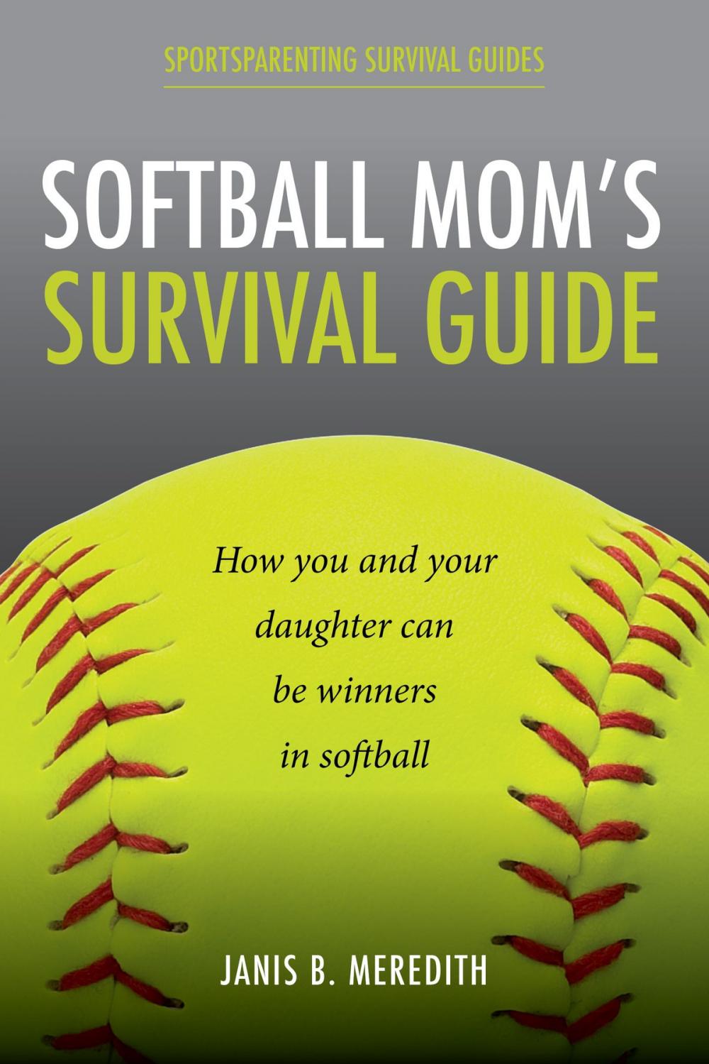 Big bigCover of Softball Mom's Survival Guide