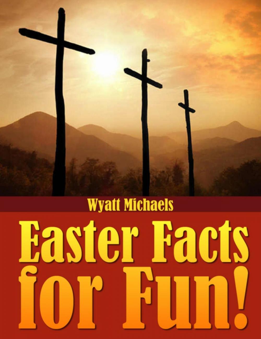 Big bigCover of Easter Facts for Fun!