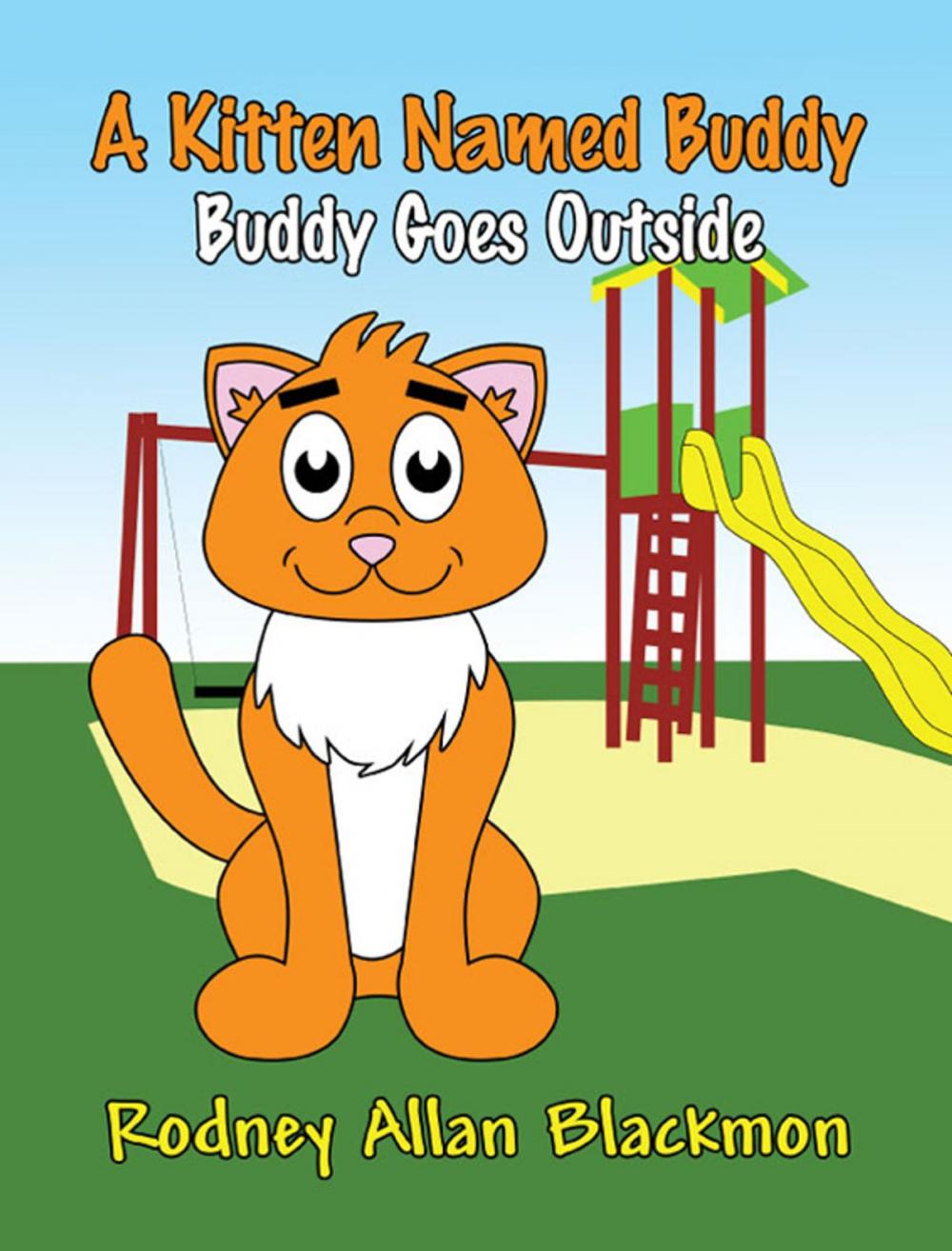 Big bigCover of A Kitten Named Buddy: Buddy Goes Outside