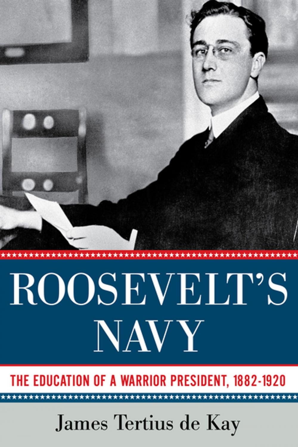 Big bigCover of Roosevelt's Navy: The Education of a Warrior President, 1882-1920