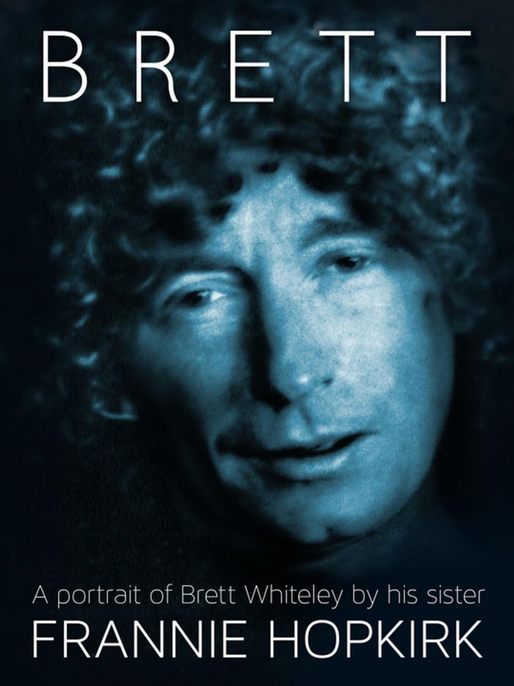 Big bigCover of Brett: A portrait of Brett Whiteley by his sister