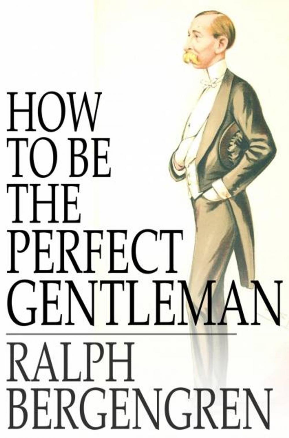 Big bigCover of How to Be the Perfect Gentleman