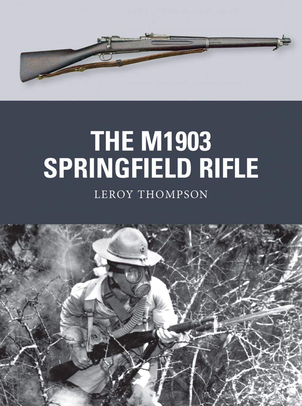 Big bigCover of The M1903 Springfield Rifle