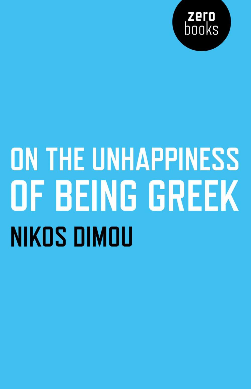 Big bigCover of On the Unhappiness of Being Greek