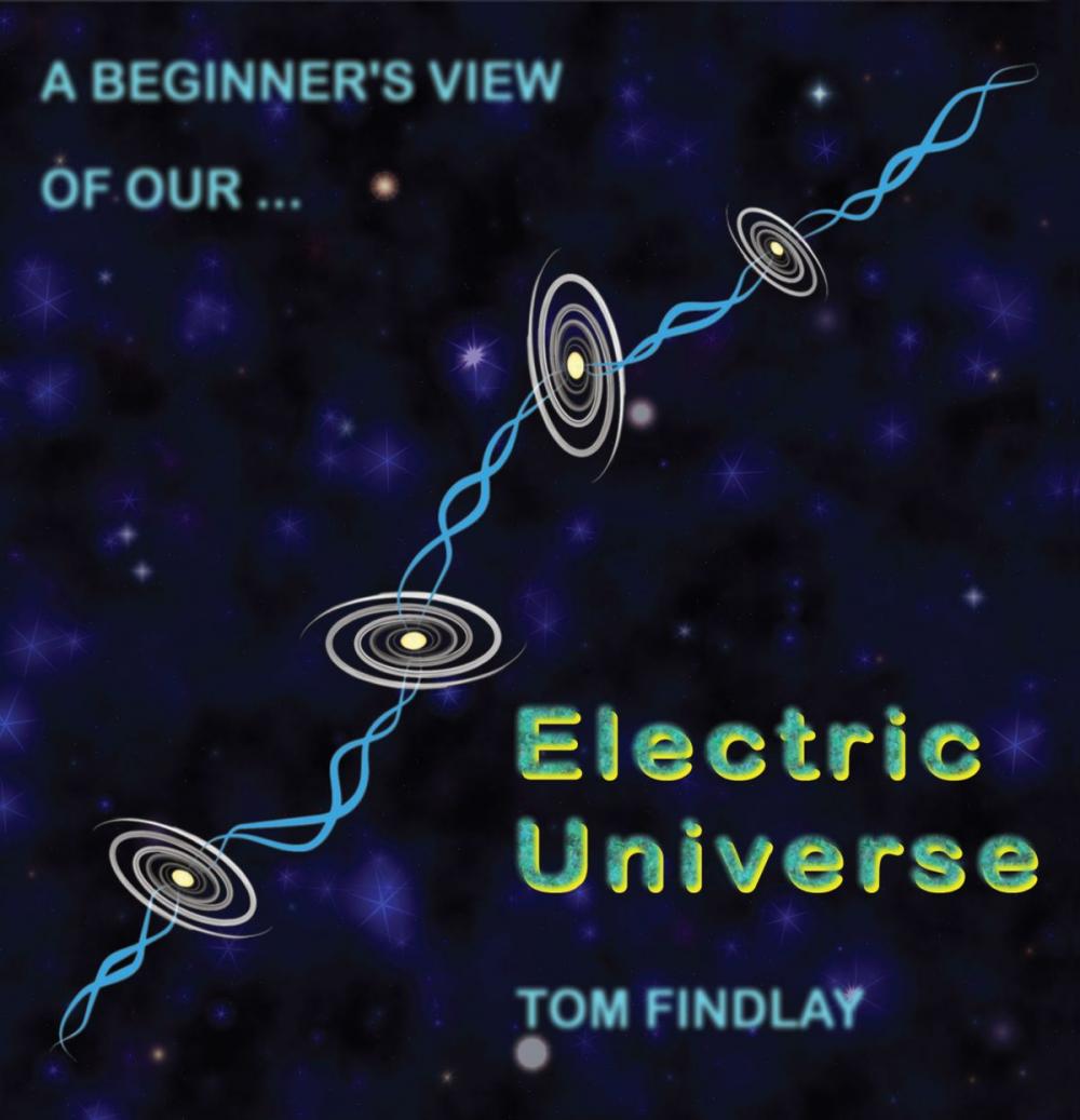 Big bigCover of A Beginner's View of Our Electric Universe