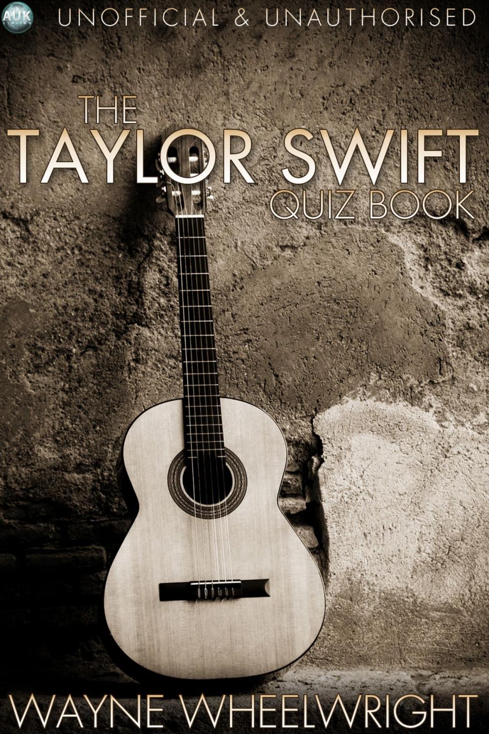 Big bigCover of The Taylor Swift Quiz Book