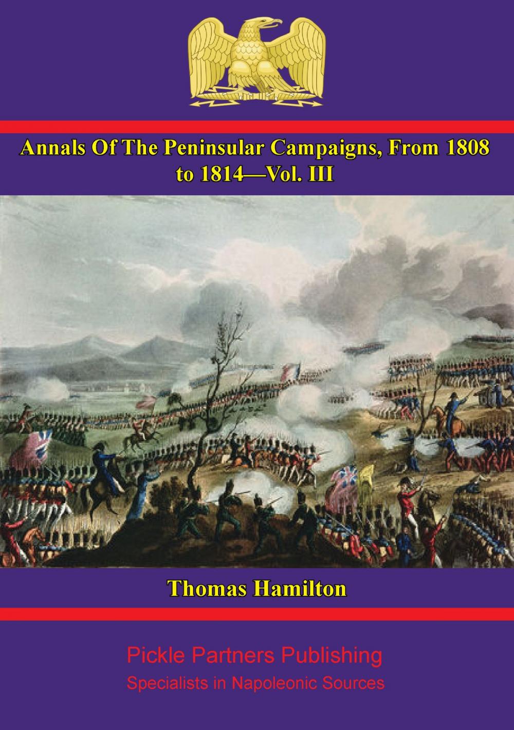 Big bigCover of Annals Of The Peninsular Campaigns, From 1808 To 1814—Vol. III