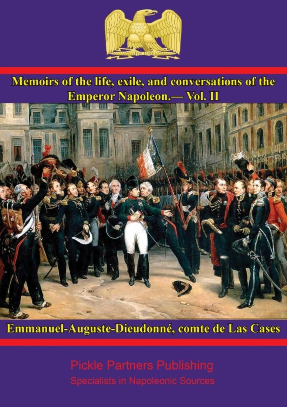 Big bigCover of Memoirs of the life, exile, and conversations of the Emperor Napoleon, by the Count de Las Cases - Vol. II