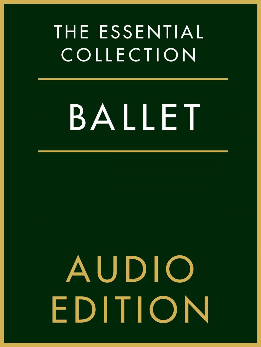 Big bigCover of The Essential Collection: Ballet Gold