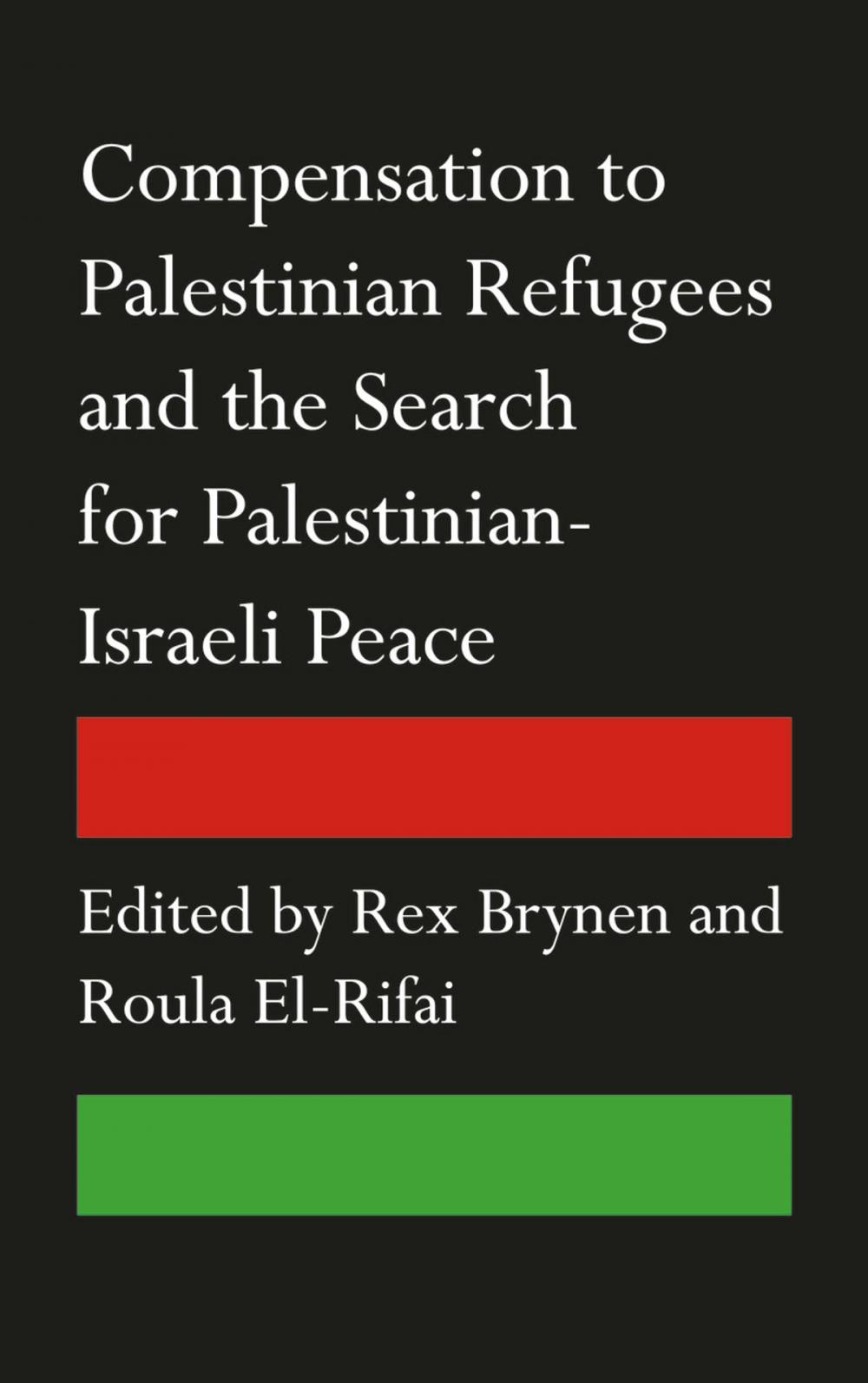 Big bigCover of Compensation to Palestinian Refugees and the Search for Palestinian-Israeli Peace