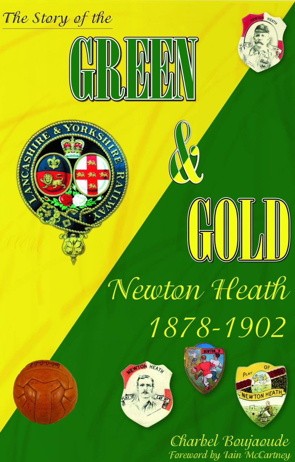 Big bigCover of The Story of the Green & Gold: Newton Heath 1878 to 1902