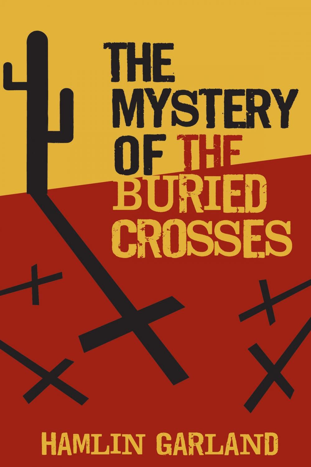 Big bigCover of The Mystery of the Buried Crosses