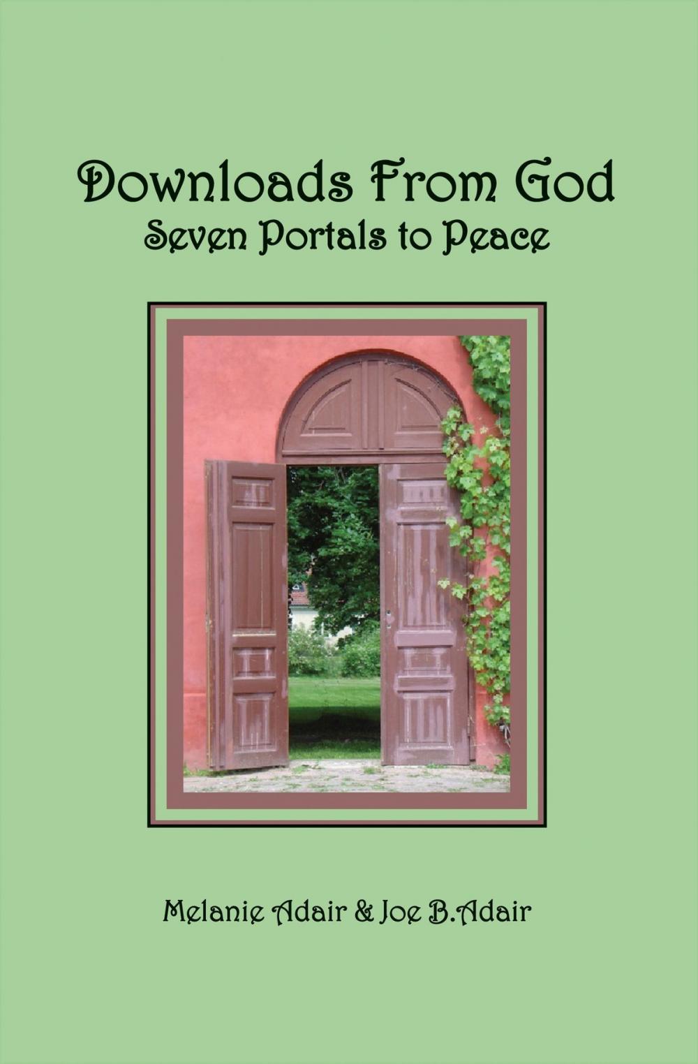 Big bigCover of Downloads From God: Seven Portals to Peace