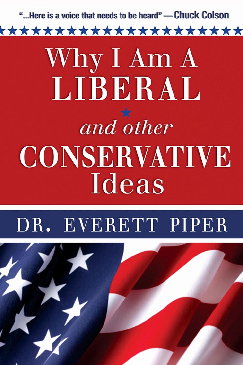 Big bigCover of Why I Am A Liberal and Other Conservative Ideas