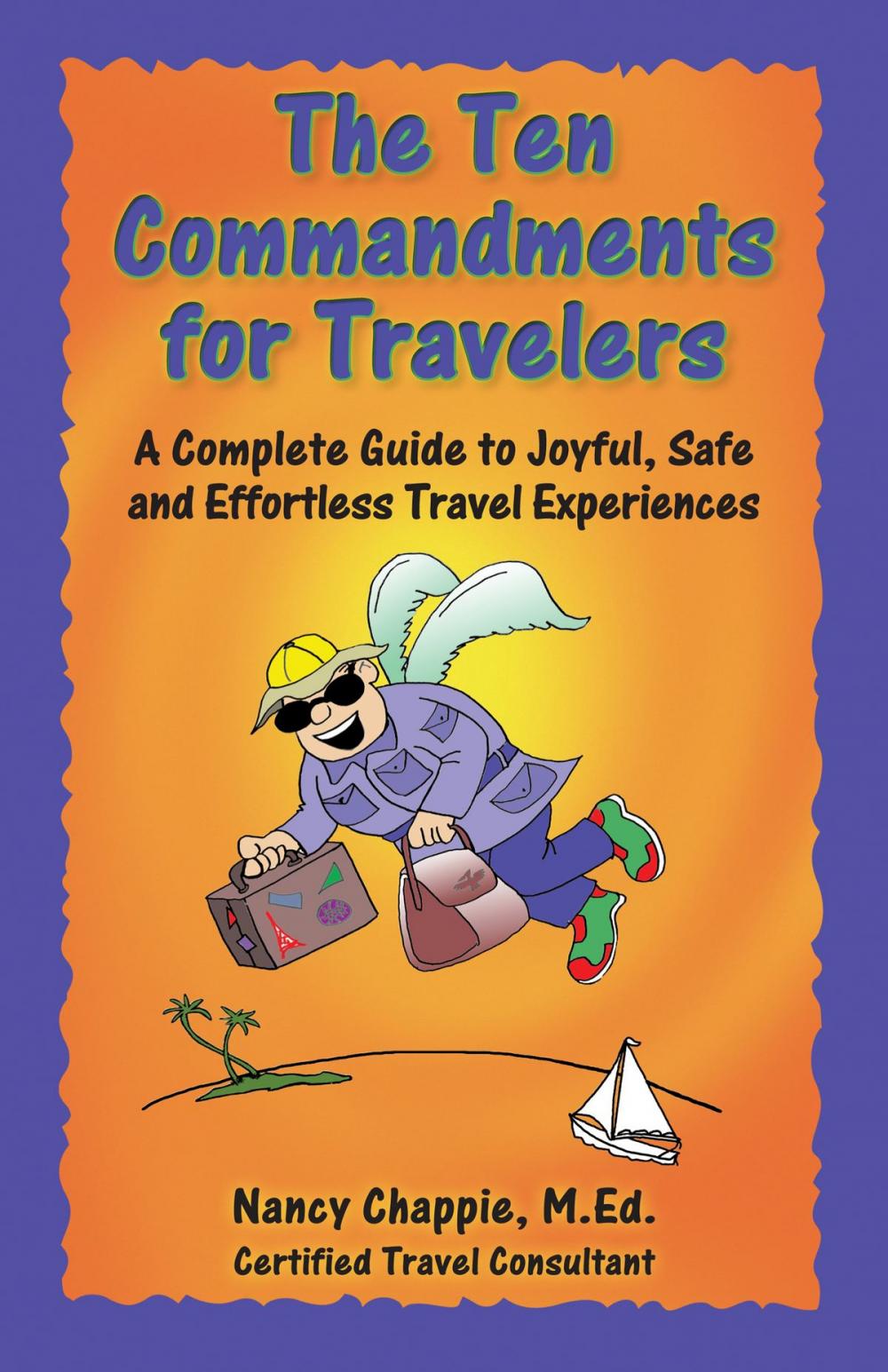 Big bigCover of The Ten Commandments for Travelers: A Complete Guide to Joyful, Safe and Effortless Travel Experiences