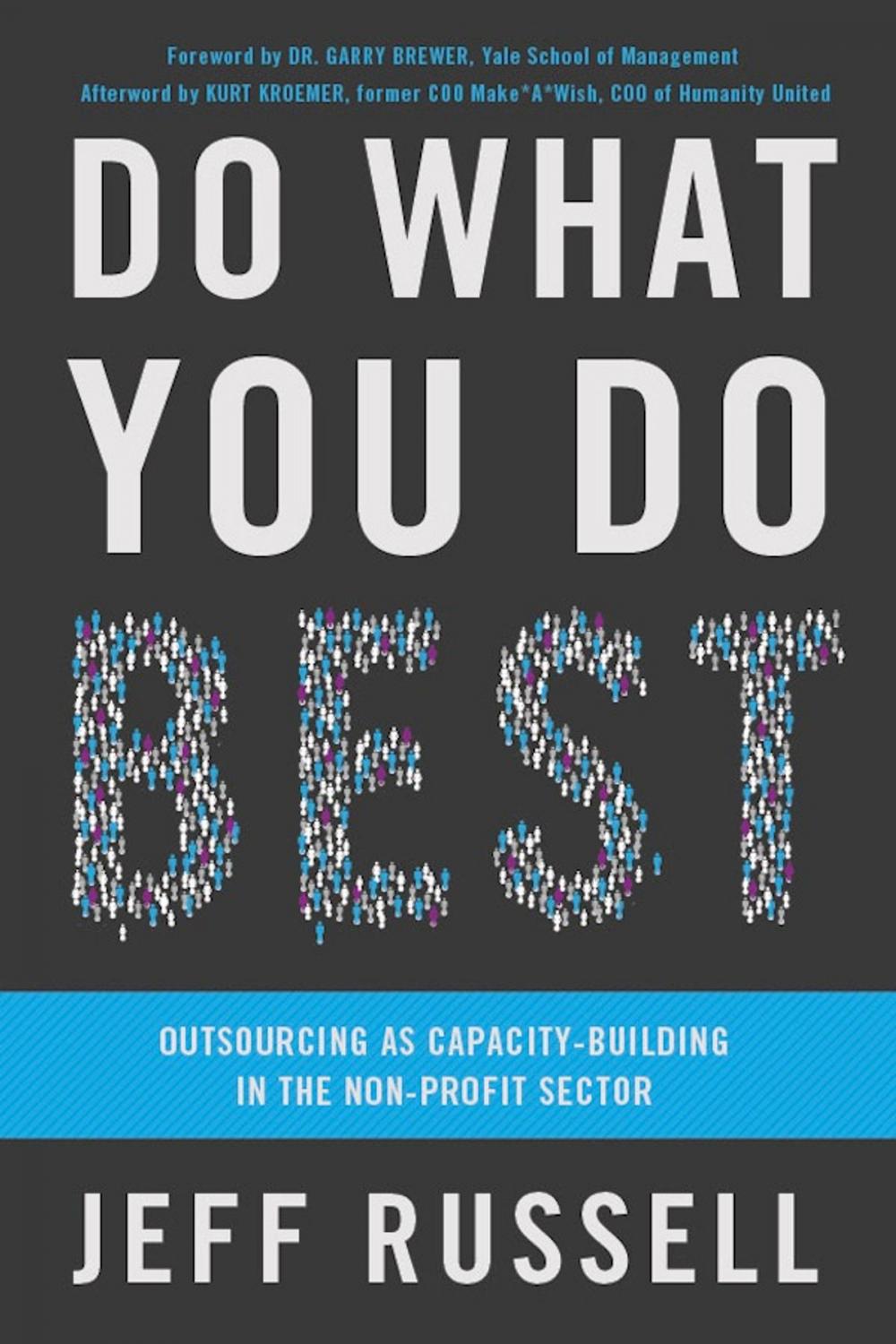 Big bigCover of Do What You Do Best: Outsourcing As Capacity-Building In The Non-Profit Sector