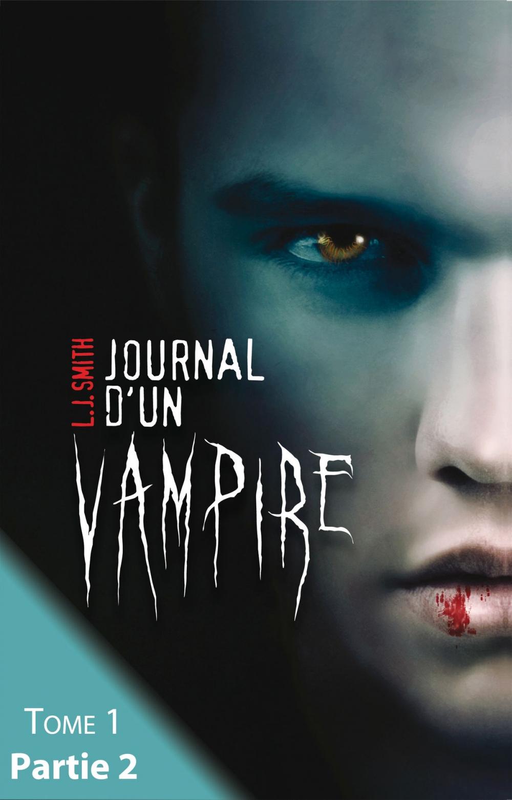 Big bigCover of Journal d'un vampire - Tome 1 - Partie 2