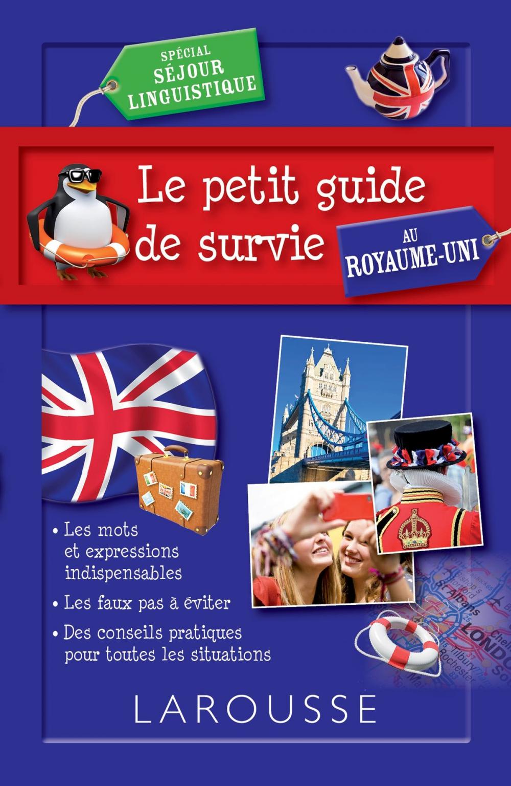 Big bigCover of Le petit guide de survie au Royaume Uni, spécial séjour linguistique