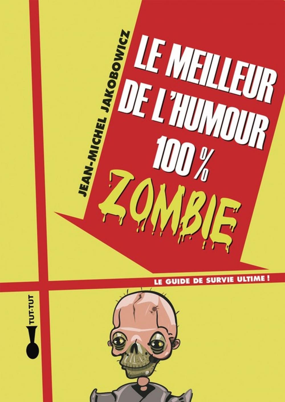 Big bigCover of Le meilleur de l'humour 100% zombie