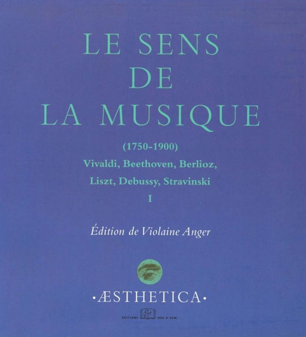 Big bigCover of Le Sens de la musique (1750-1900), vol. 1