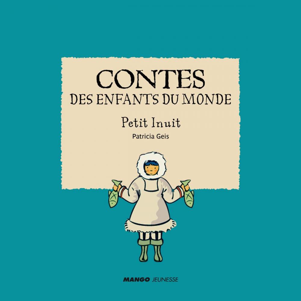 Big bigCover of Contes des enfants du monde - Petit Inuit