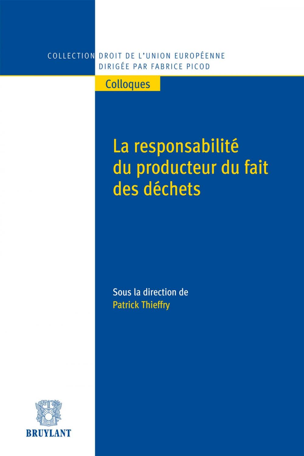 Big bigCover of La responsabilité du producteur du fait des déchets