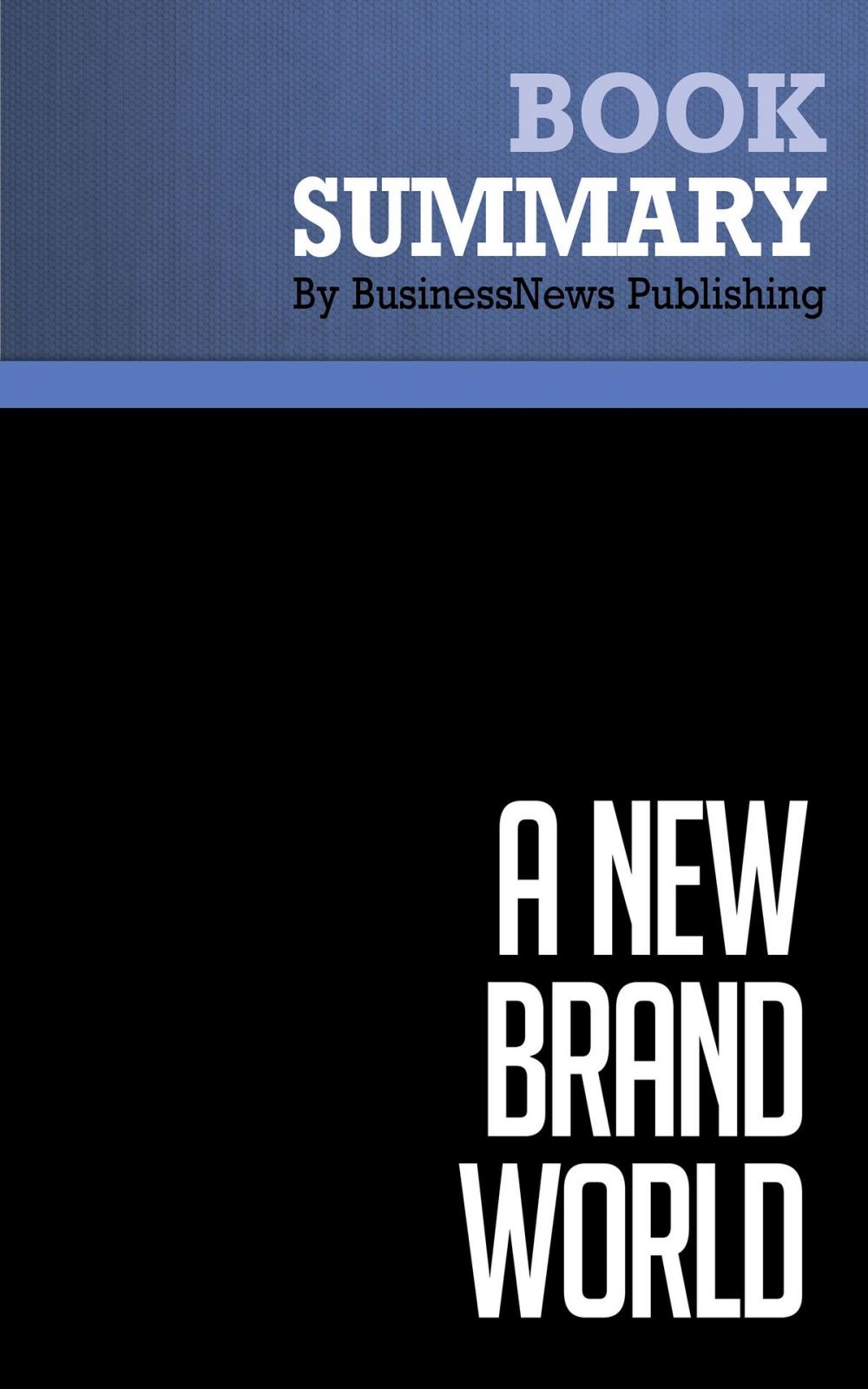 Big bigCover of Summary: A New Brand World - Scott Bedbury