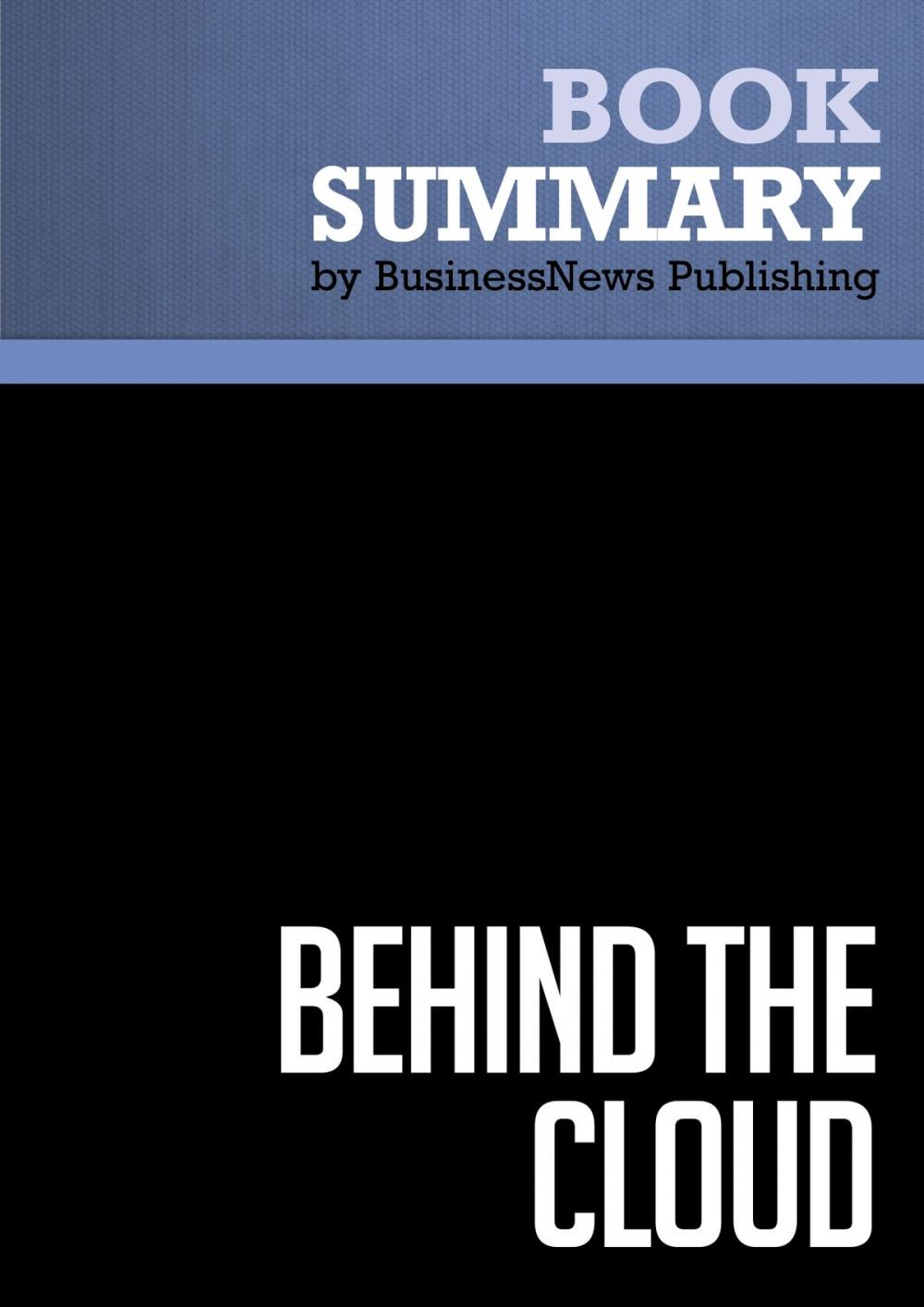 Big bigCover of Summary: Behind the Cloud - Marc Benioff