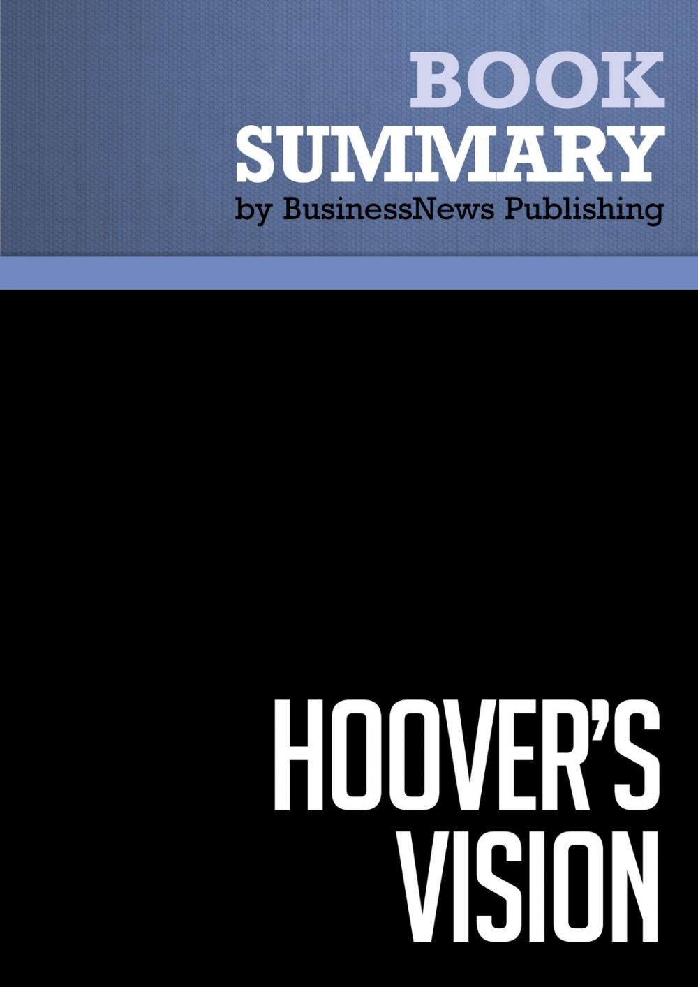 Big bigCover of Summary: Hoover's Vision - Gary Hoover