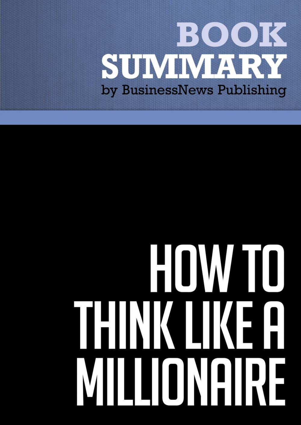 Big bigCover of Summary: How to Think Like a Millionaire - Charles-Albert Poissant