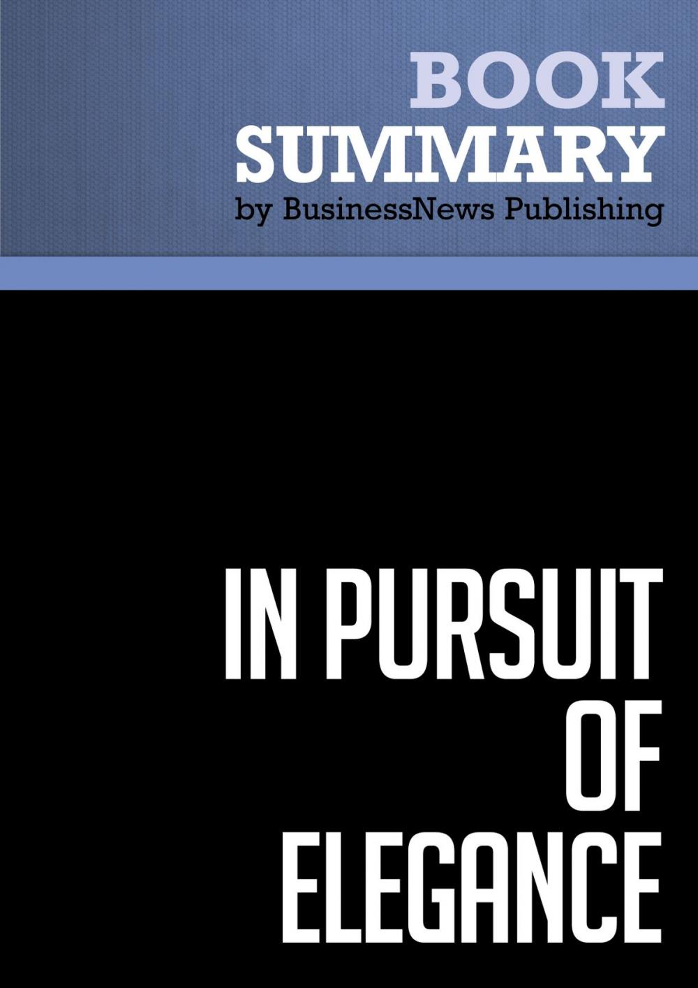 Big bigCover of Summary: In Pursuit of Elegance - Matthew E. Way