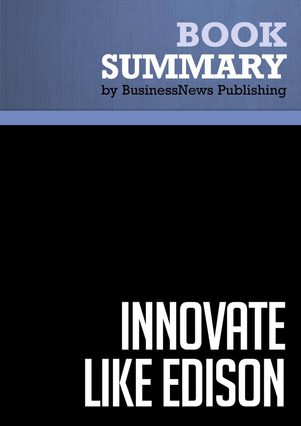 Big bigCover of Summary: Innovate Like Edison - Michael Gelb and Sarah Caldicott