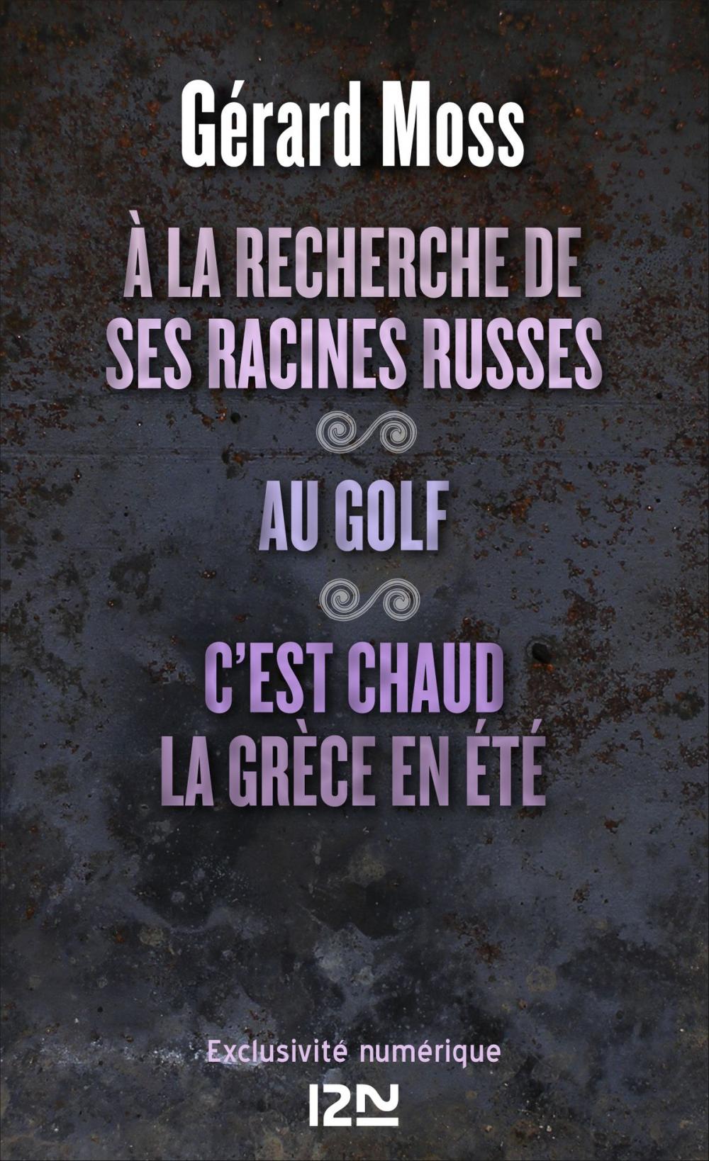 Big bigCover of À la recherche de ses racines russes suivi de Au golf et C'est chaud la Grèce, en été