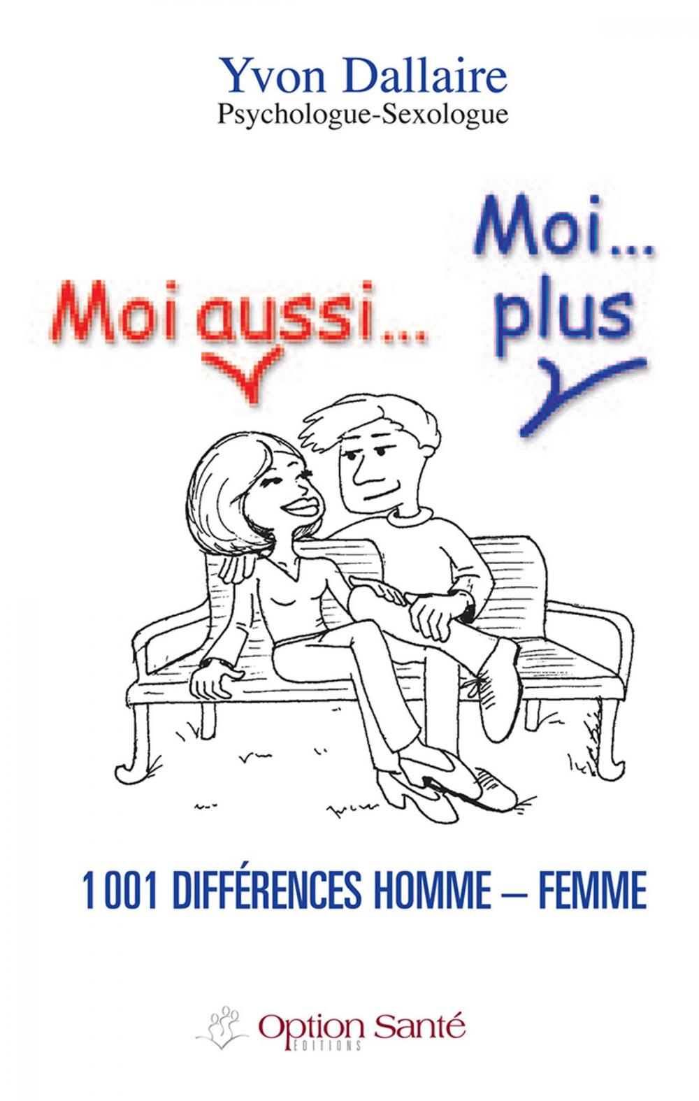 Big bigCover of Moi aussi… Moi…plus 1001 différences homme – femme.