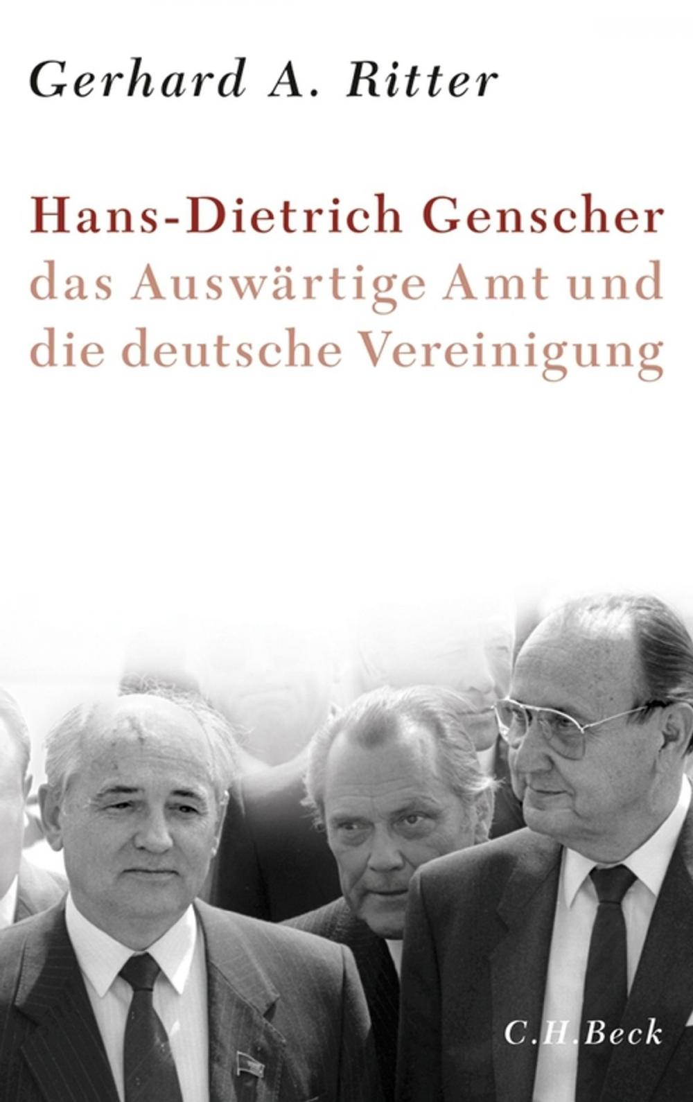 Big bigCover of Hans-Dietrich Genscher, das Auswärtige Amt und die deutsche Vereinigung